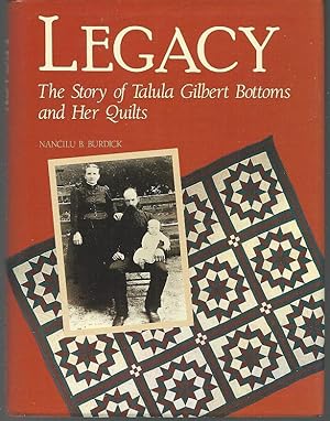 Seller image for LEGACY The Story of Talula Gilbert Bottoms and Her Quilts for sale by Gibson's Books