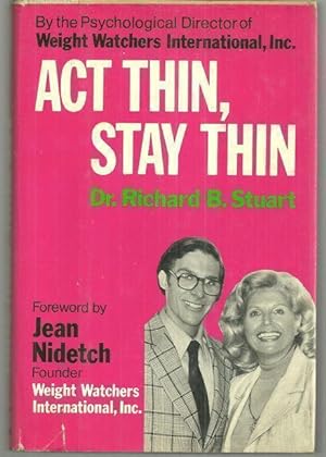Seller image for ACT THIN, STAY THIN New Ways to Lose Weight and Keep it Off for sale by Gibson's Books