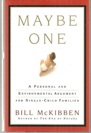 Bild des Verkufers fr MAYBE ONE A Personal and Environmental Argument for Single-Child Families zum Verkauf von Gibson's Books