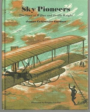 Immagine del venditore per SKY PIONEERS The Story of Wilbur and Orville Wright venduto da Gibson's Books
