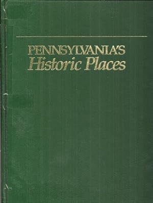 Bild des Verkufers fr PENNSYLVANIA'S HISTORIC PLACES zum Verkauf von Gibson's Books