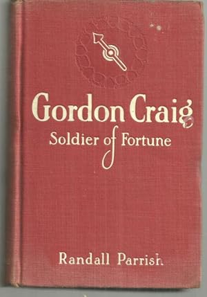 Image du vendeur pour GORDON CRAIG Soldier of Fortune mis en vente par Gibson's Books