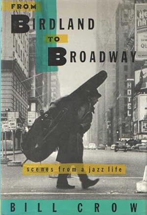 Seller image for From Birdland to Broadway. Scenes from a Jazz Life for sale by Bij tij en ontij ...