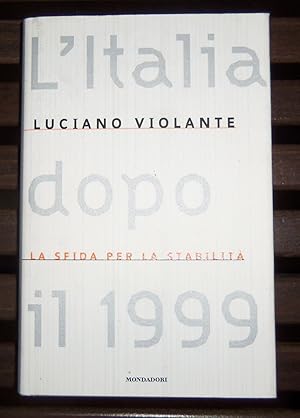 L' Italia dopo il 1999. La Sfida per la Stabilità