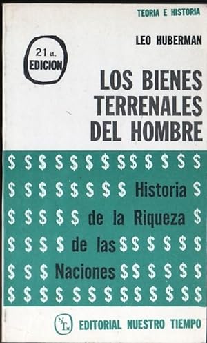 Seller image for Los bienes terrenales del hombre : historia de la riqueza de las naciones for sale by Federico Burki