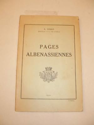 PAGES ALBENASSIENNES , RECITS D' HISTOIRE ET DE GEOGRAPHIE LOCALES POUVANT SERVIR DE GUIDE AUX VI...