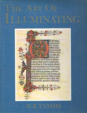 Image du vendeur pour The Art of Illuminating : As Practised in Europe from the Earliest Times: Illustrated By Borders, Initial Letters and Alphabets mis en vente par Bij tij en ontij ...