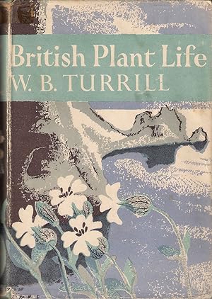 Seller image for BRITISH PLANT LIFE. By W.B. Turrill. New Naturalist No. 10. for sale by Coch-y-Bonddu Books Ltd