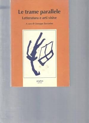 Le trame parallele - Letteratura e arti visive