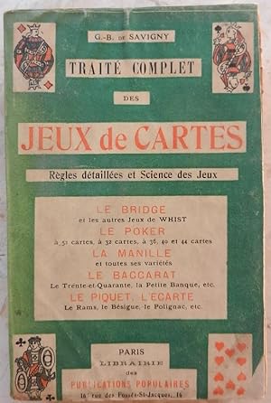 Traité complet des jeux de cartes. Règles détaillées des Grands Cercles, commentaires sur la scie...