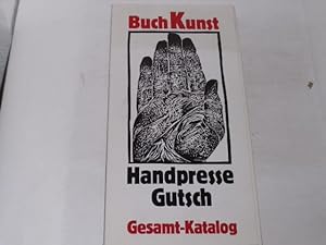 Image du vendeur pour BuchKunst. Handpresse Gutsch. Gesamt-Katalog. Die lieferbaren Bcher1988/89. mis en vente par Der-Philo-soph