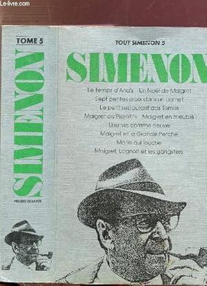 Immagine del venditore per TOUT SIMENON - TOME V - Sommaire des titres : Le temps d'Anas - Un nol de Maigret - Sept petites croix dans un carnet - Le petit restaurant des Terres - Maigret au Picratt's - Miagret en meubl - Une vie comme neuve - Miagret et la Grande Perche. venduto da Le-Livre