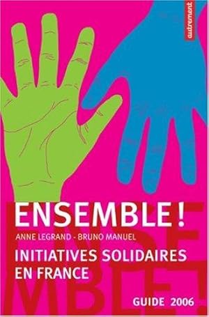 Image du vendeur pour Ensemble ! : Initiatives solidaires en France mis en vente par crealivres