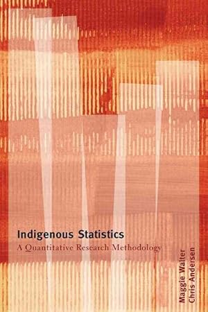 Immagine del venditore per Indigenous Statistics : A Quantitative Research Methodology venduto da GreatBookPrices