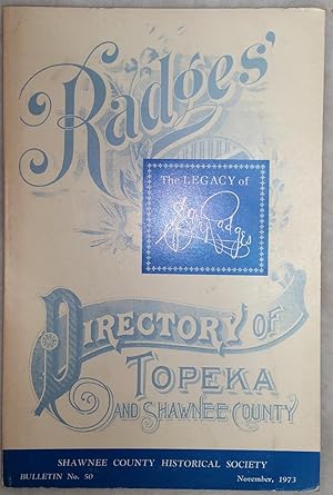 The Legacy Of Sam Radges: Publisher and Historian (Bulletin No. 50 of the Shawnee County Historic...