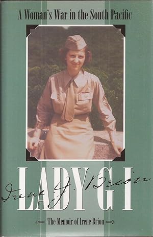 Imagen del vendedor de Lady GI: A Woman's War in the South Pacific, The Memoir of Irene Brion a la venta por Auldfarran Books, IOBA