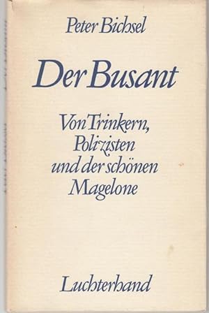 Imagen del vendedor de Der Busant. Von Trinkern, Polizisten und der schnen Magelone a la venta por Graphem. Kunst- und Buchantiquariat