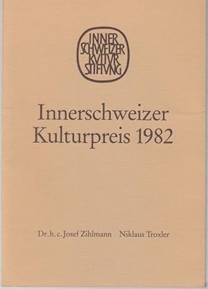 Bild des Verkufers fr Innerschweizer Kulturpreis 1982 zum Verkauf von Graphem. Kunst- und Buchantiquariat