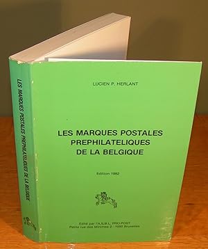 Immagine del venditore per LES MARQUES POSTALES PREPHILATLIQUES DE LA Belgique (dition 1982) venduto da Librairie Montral