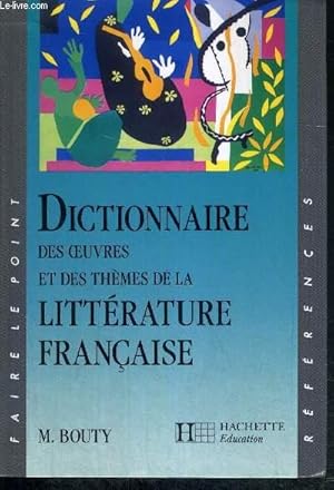 Seller image for DICTIONNAIRE DES OEUVRES DE LA LITTERATURE FRANCAISE - EDITION REVUE ET AUGMENTEE for sale by Le-Livre