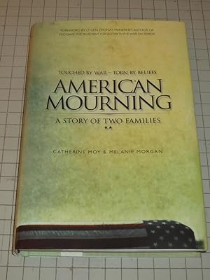 Bild des Verkufers fr American Mourning: The Intimate Story of Two Families Joined by War--Torn by Beliefs zum Verkauf von rareviewbooks