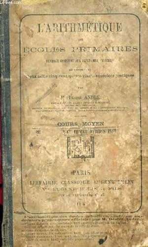 Seller image for L'ARITHMETIQUE DES ECOLES PRIMAIRES, COURS MOYEN for sale by Le-Livre