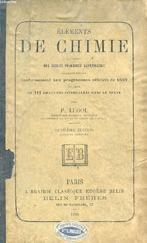 Seller image for ELEMENTS DE CHIMIE A L'USAGE DES ECOLES PRIMAIRES SUPERIEURES for sale by Le-Livre