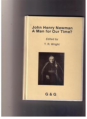 Image du vendeur pour John Henry Newman: A Man for Our Time? mis en vente par CARDINAL BOOKS  ~~  ABAC/ILAB