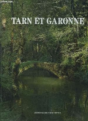 Seller image for TARN ET GARONNE - CONSEIL GENERAL DE TARN ET GARONNE. for sale by Le-Livre