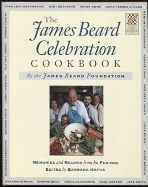 Seller image for The James Beard Celebration: Memories and Recipes from his Friends for sale by E Ridge Fine Books