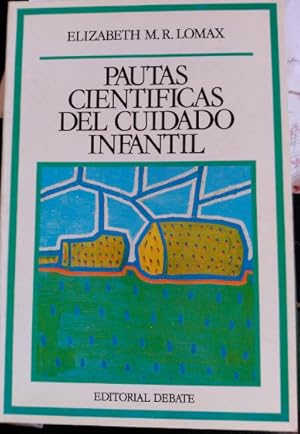 Seller image for PAUTAS CIENTIFICAS DEL CUIDADO INFANTIL. for sale by Libreria Lopez de Araujo