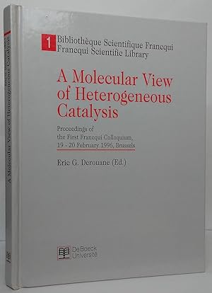 Image du vendeur pour A Molecular View of Heterogeneous Catalysis: Proceedings of the First Francqui Colloquium, 19-20 February 1996, Brussels mis en vente par Stephen Peterson, Bookseller