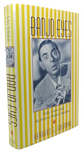 Imagen del vendedor de BANJO EYES Eddie Cantor and the Birth of Modern Stardom a la venta por Rare Book Cellar