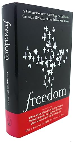 Seller image for FREEDOM : A Commemorative Anthology to Celebrate the 125th Anniversary of the Red Cross for sale by Rare Book Cellar
