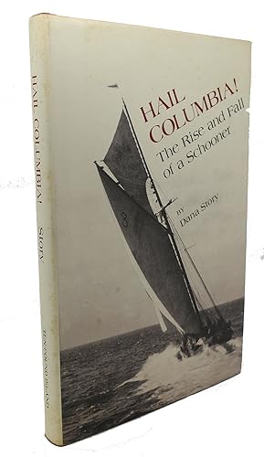 Seller image for HAIL COLUMBIA : The Rise and Fall of a Schooner for sale by Rare Book Cellar