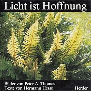 Seller image for Licht ist Hoffnung. Texte von. Bilder von Peter A. Thomas / Die Meditations-Bcher for sale by Versandantiquariat Nussbaum