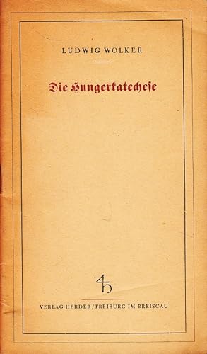 Seller image for Die Hungerkatechese. for sale by Versandantiquariat Nussbaum