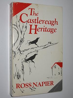 Seller image for The Castlereagh Heritage - Castlereagh Series #5 for sale by Manyhills Books
