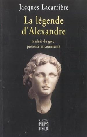 Imagen del vendedor de La lgende d'Alexandre a la venta por Chapitre.com : livres et presse ancienne