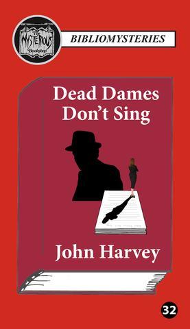 Dead Dames Don't Sing (Pristine Quality Trade Paperback--UNREAD COPY)