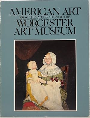 Bild des Verkufers fr American Art from the Collection of the Worcester Art Museum zum Verkauf von Newbury Books