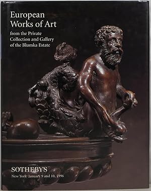 European Works of Art from the Private Collection and Gallery of the Blumka Estate: New York Janu...