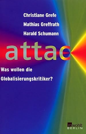 Bild des Verkufers fr Attac : was wollen die Globalisierungskritiker?. ; Mathias Greffrath ; Harald Schumann zum Verkauf von Antiquariat Buchhandel Daniel Viertel