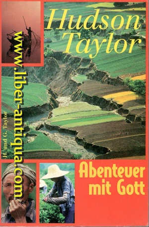 Imagen del vendedor de Hudson Taylor - Abenteuer mit Gott a la venta por Antiquariat Liber Antiqua