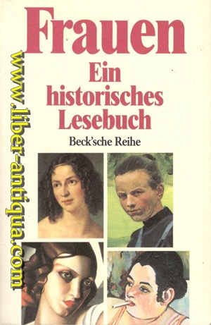 Seller image for Frauen - Ein historisches Lesebuch for sale by Antiquariat Liber Antiqua