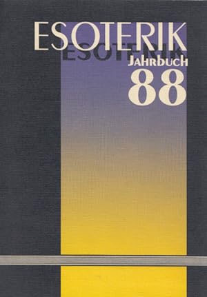 Esoterik Jahrbuch 1988 (88). Spektrum der Esoterik heute: von der klassischen Disziplin über New ...