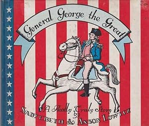 GENERAL GEORGE THE GREAT: A Really Truly Story