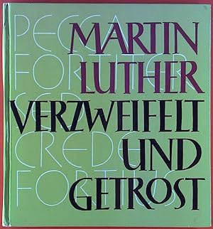 Imagen del vendedor de Martin Luther. Verzweifelt und Getrost a la venta por biblion2