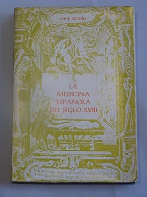 Seller image for La Medicina Espaola del Siglo XVIII for sale by Libreria de Antano (ILAB & ABA Members)