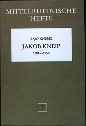 Bild des Verkufers fr Jakob Kneip 1881-1958 Mittelrheinische Hefte, Heft 7 zum Verkauf von books4less (Versandantiquariat Petra Gros GmbH & Co. KG)